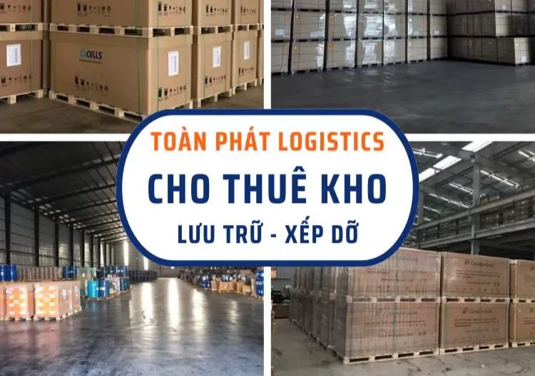 Toàn Phát Logistics - Giải pháp lưu trữ linh hoạt, đáp ứng mọi nhu cầu